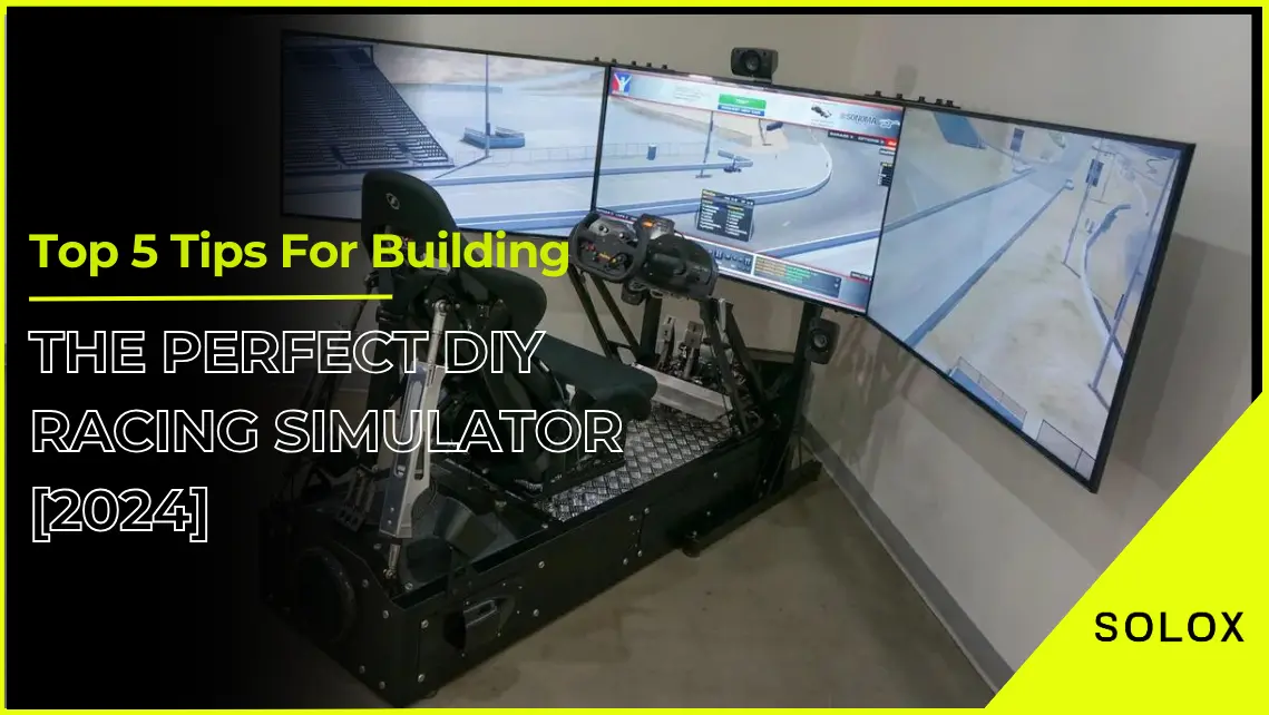 Top 5 Tips For Building The Perfect DIY Racing Simulator [2024]