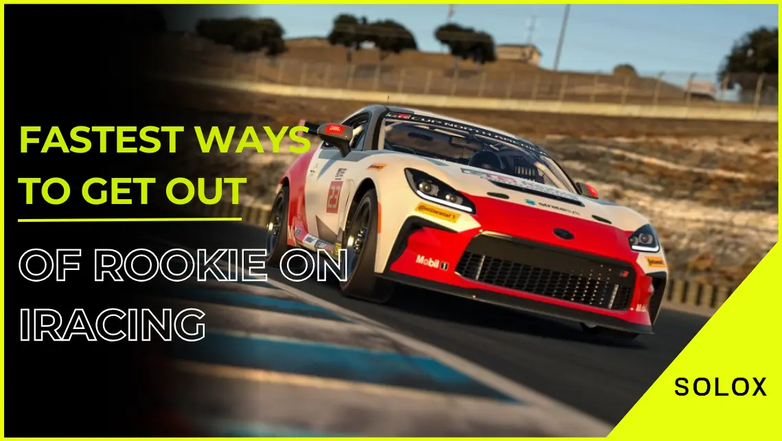Fastest Ways to get out of Rookie on iRacing