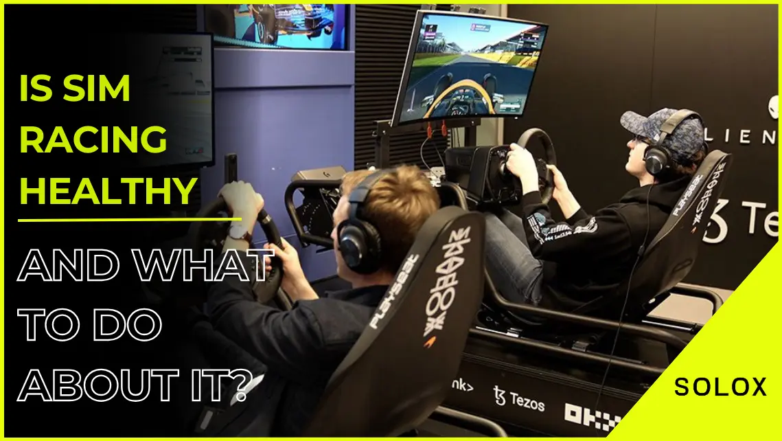 Is Sim Racing Healthy and What to Do About it?