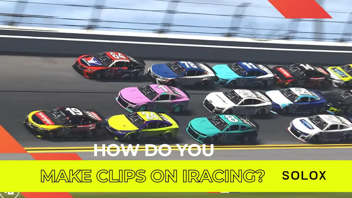 How do You Make Clips on iRacing?