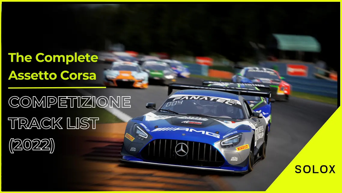 The Complete Assetto Corsa Competizione Track List (2023)