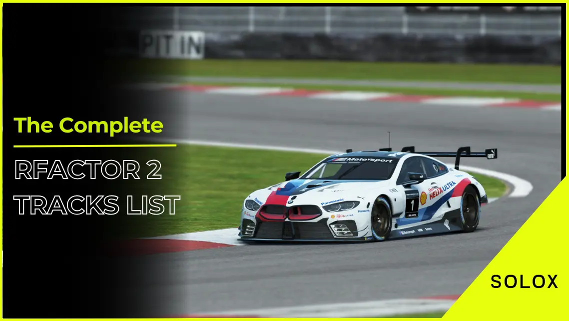 The Complete rFactor 2 Tracks List