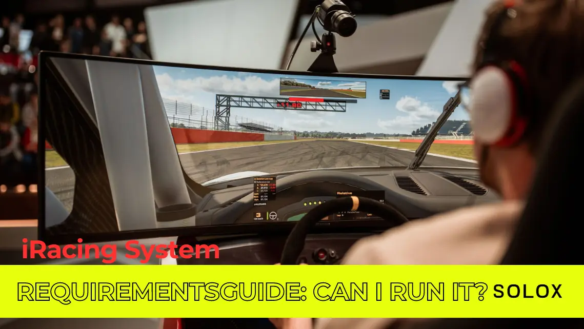 iRacing System Requirements Guide: Can I Run it?