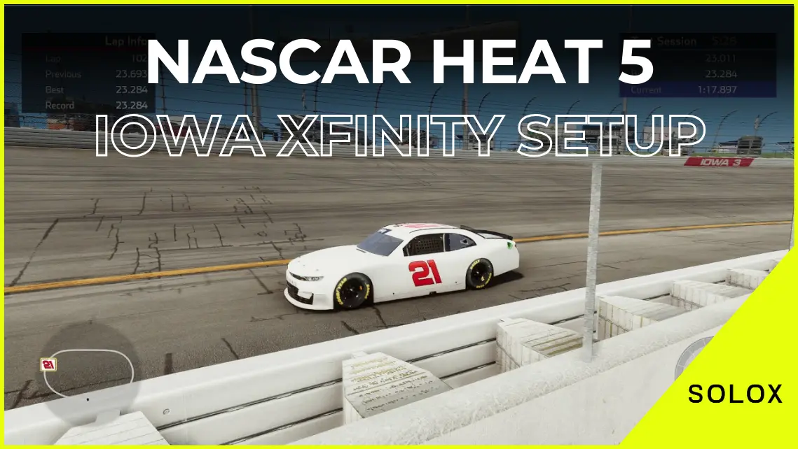 Nascar Heat 5 Iowa Xfinity Setup