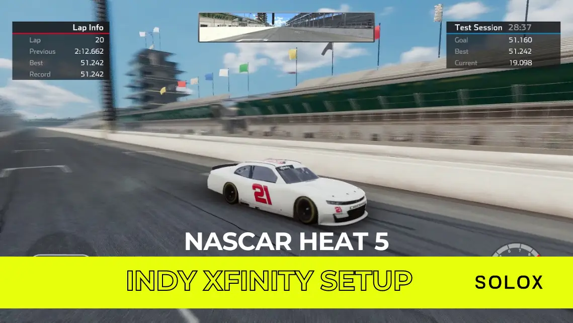 Nascar Heat 5 Indy Xfinity Setup