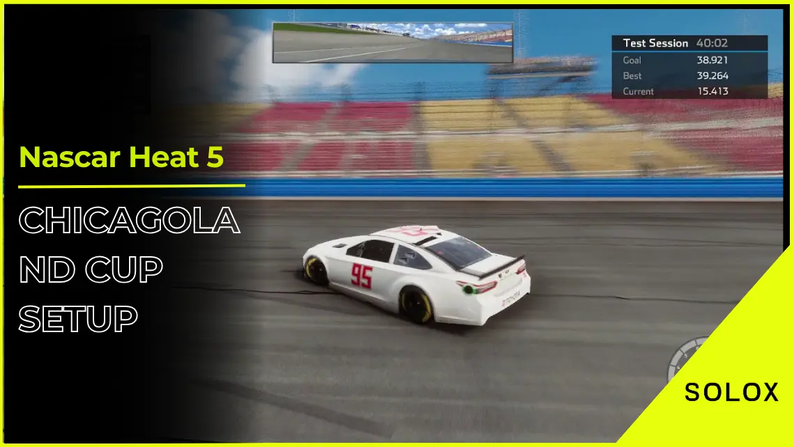 Nascar Heat 5 Chicagoland Cup Setup