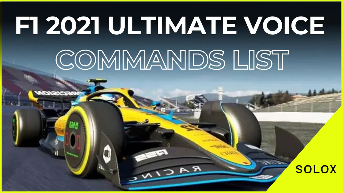 F1 2021 Ultimate Voice Commands List