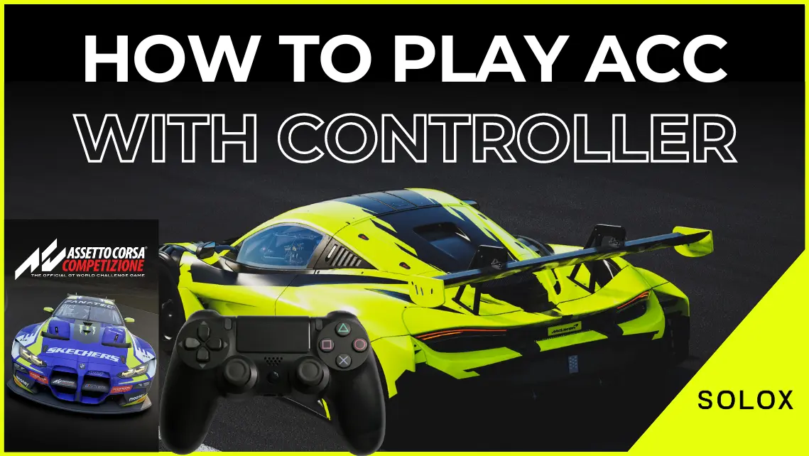 How To Play ACC with Controller (Proper Settings Included)