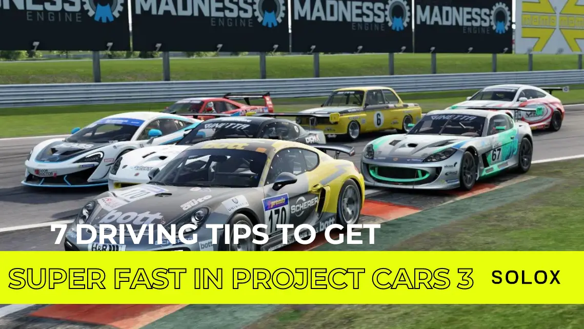 7 Driving Tips to Get Super Fast in Project Cars 3