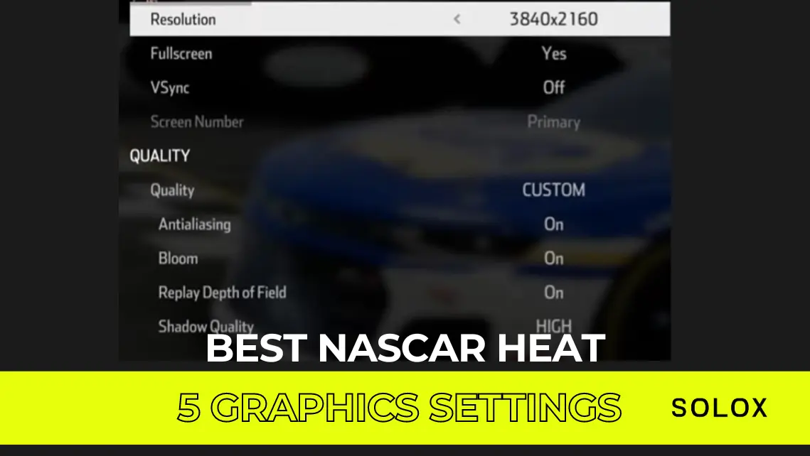 Best Nascar Heat 5 Graphics Settings