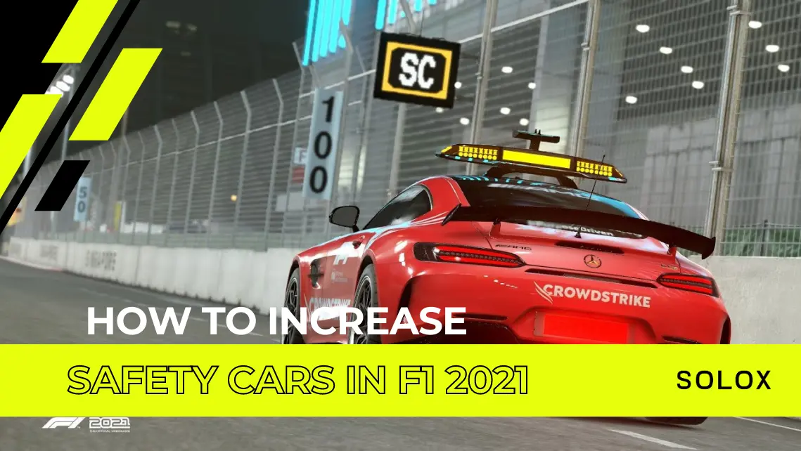 How To Increase Safety Cars on F1 2021