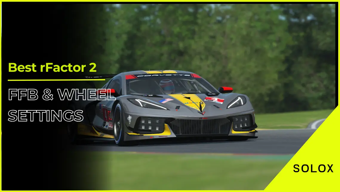 Best rFactor 2 FFB and Wheel Settings