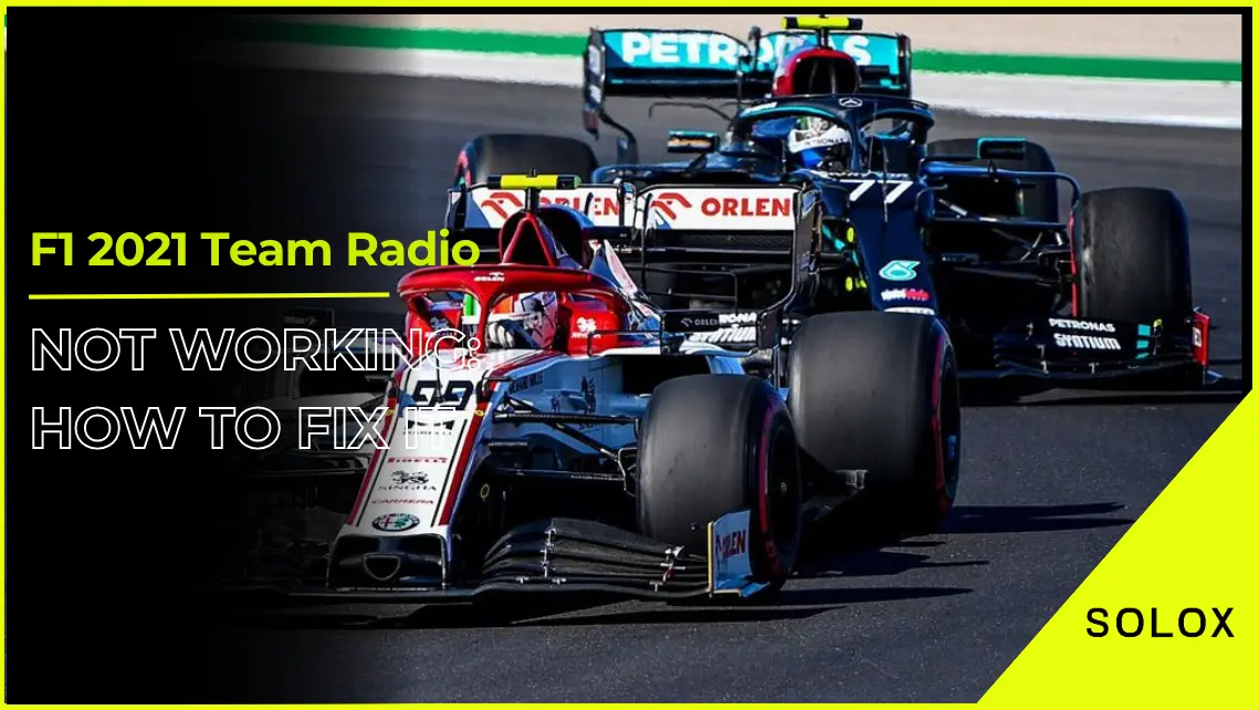 F1 2021 Team Radio Not Working: How To Fix it