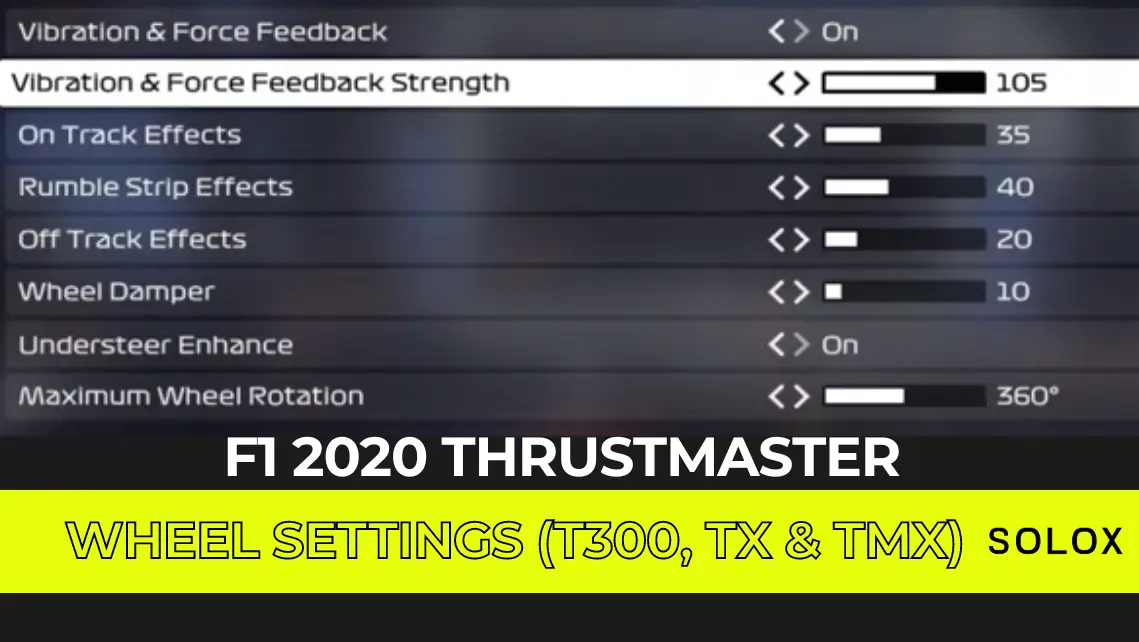 F1 2020 Thrustmaster Wheel Settings (T300, TX & TMX)