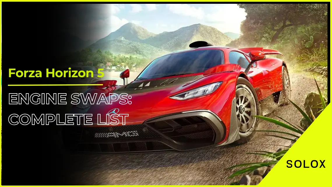 The Ultimate Forza Horizon 5 Engine Swaps List