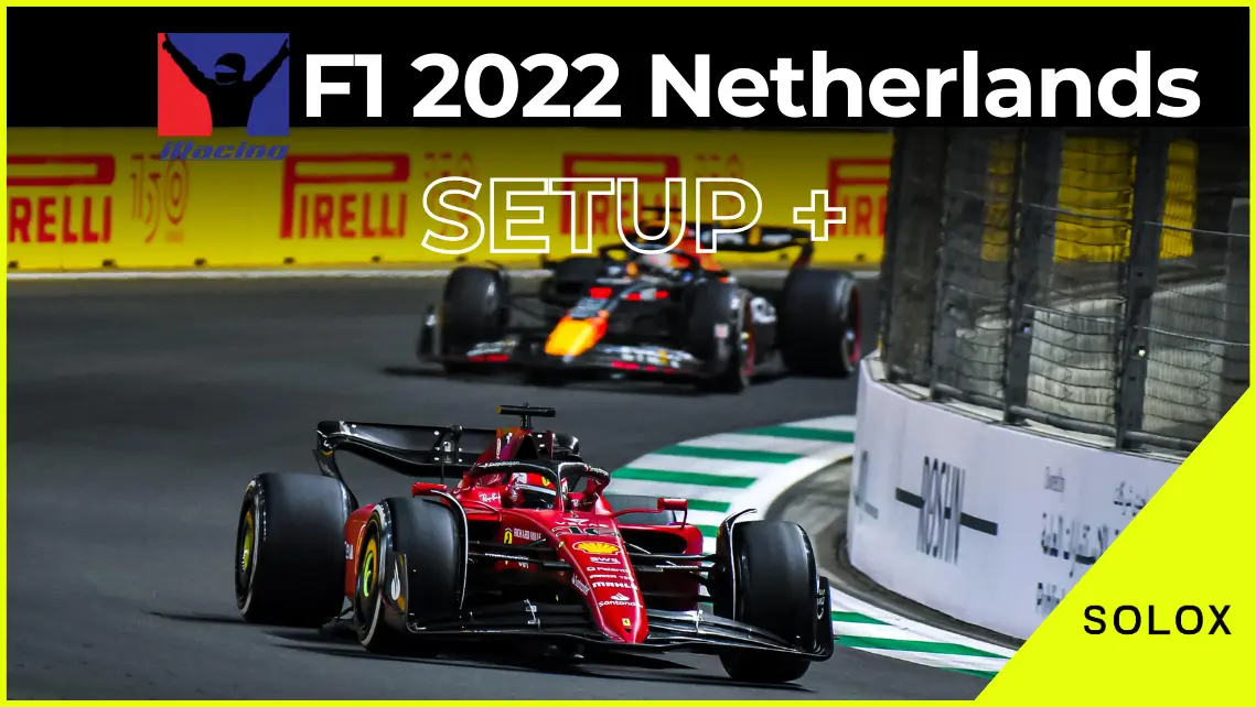 F1 22 Netherlands Setup + [Zandvoort Hotlap Video]