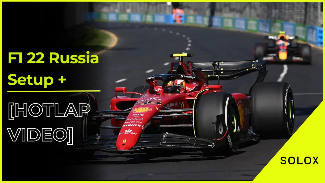 F1 22 Russia Setup + [Hotlap Video]