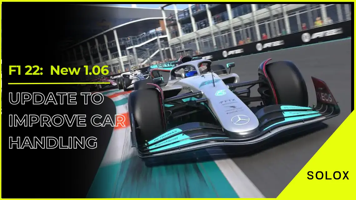 F1 22:  New 1.06 Update to Improve Car Handling