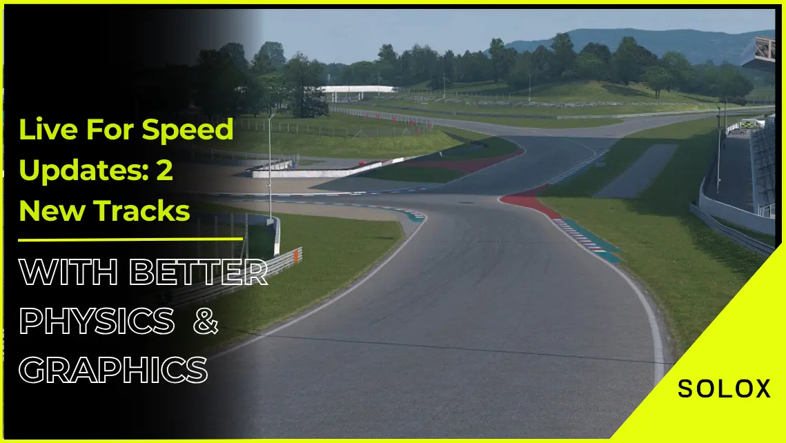 Live For Speed Updates: 2 New Tracks with better Physics  & Graphics