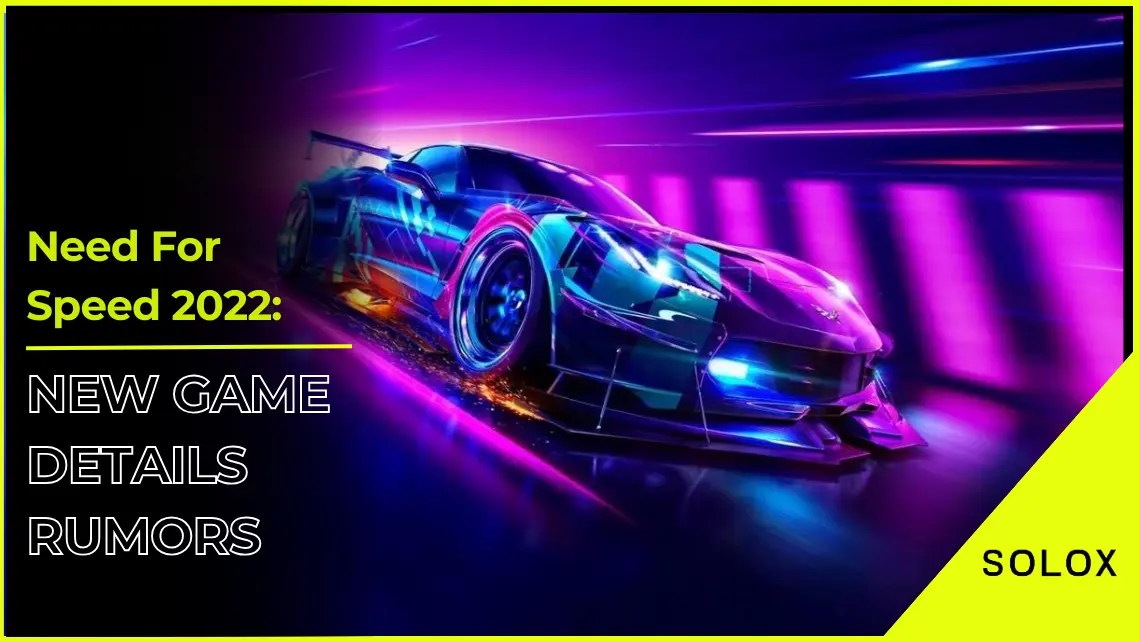 Need For Speed 2022: New Game Details Rumors