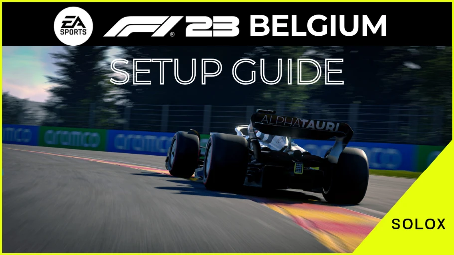 F1 23 Belgium Setup Guide + [Spa 1:40.2 Hotlap]