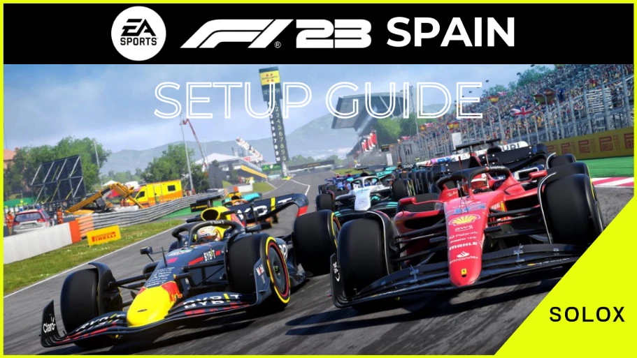 F1 23 Spain Setup Guide + [Barcelona 1:10.4 Hotlap]