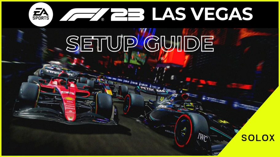F1 23 Las Vegas Setup Guide + [USA 1:30.6 Hotlap]
