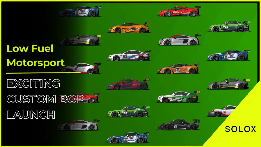 Low Fuel Motorsport: Exciting Custom BoP Launch!