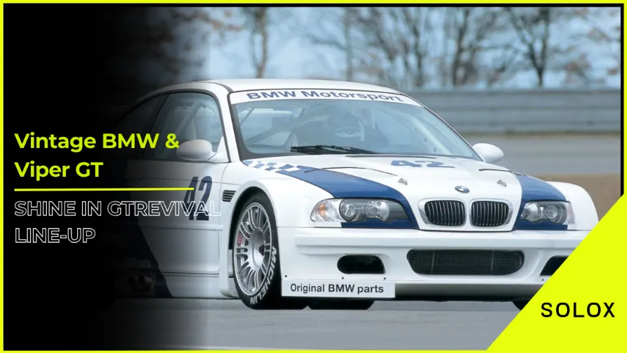 Vintage BMW & Viper GT Shine in GTRevival Line-Up