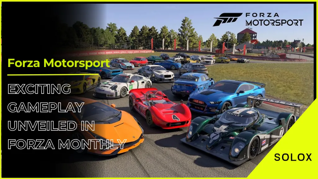 Forza Motorsport: Exciting Gameplay Unveiled in Forza Monthly