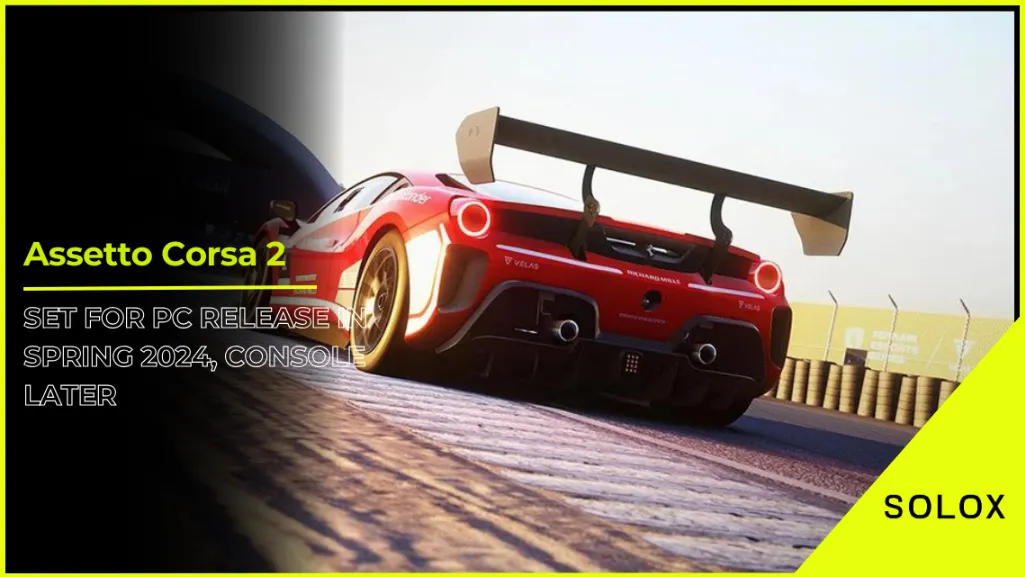 Assetto Corsa 2 Set For PC Release In Spring 2024, Console Later