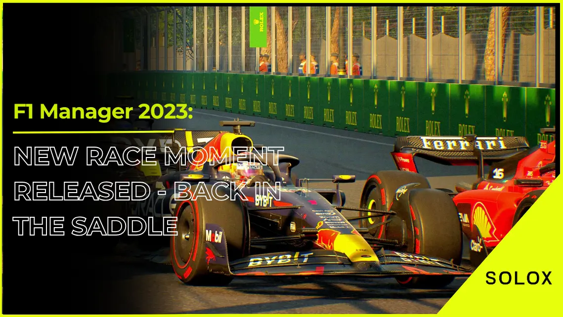 F1 Manager 2023: New Race Moment Released - Back in the Saddle