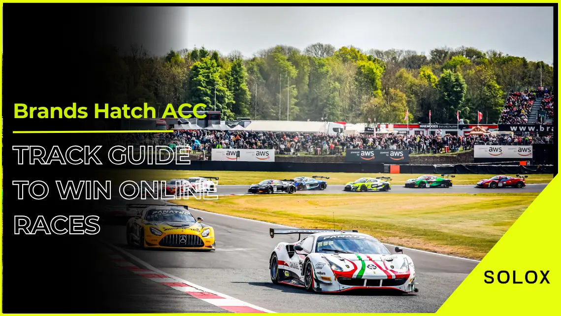 Brands Hatch ACC Track Guide To Win Online Races