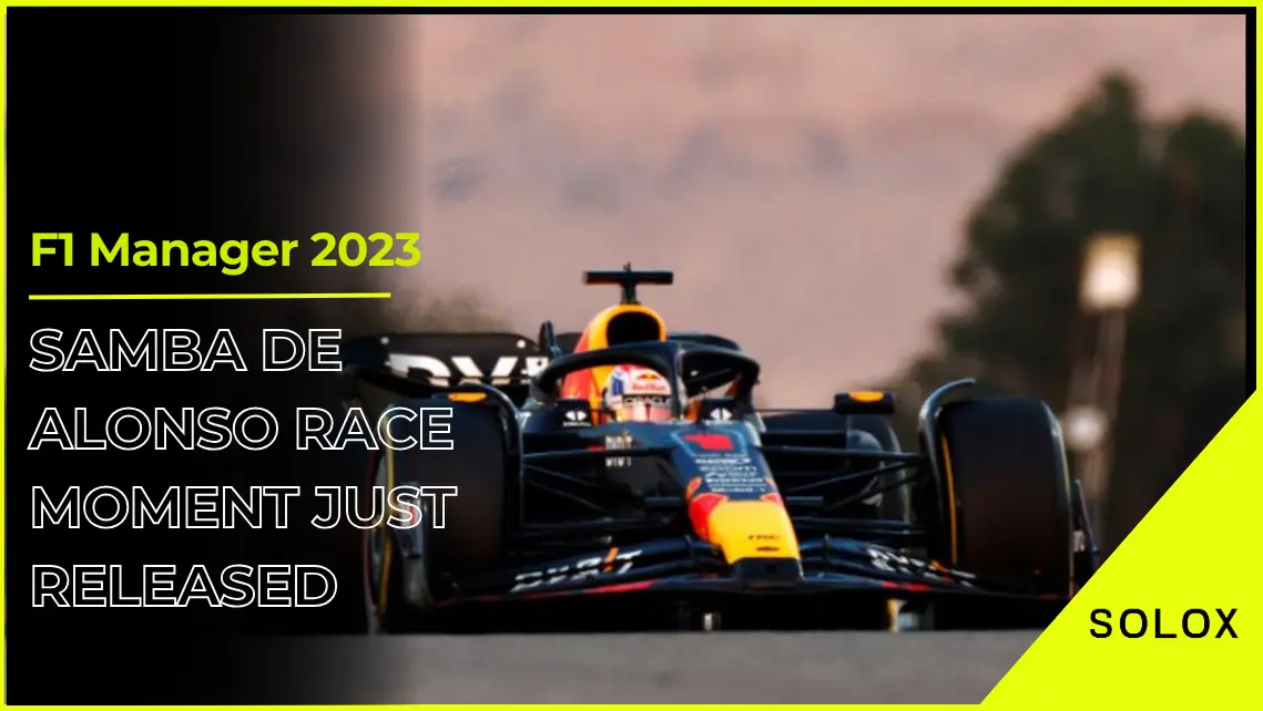 F1 Manager 2023: Samba De Alonso Race Moment Just Released