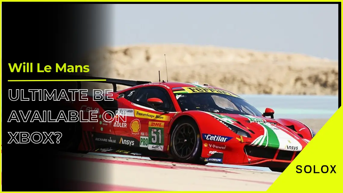 Will Le Mans Ultimate Be Available On Xbox?