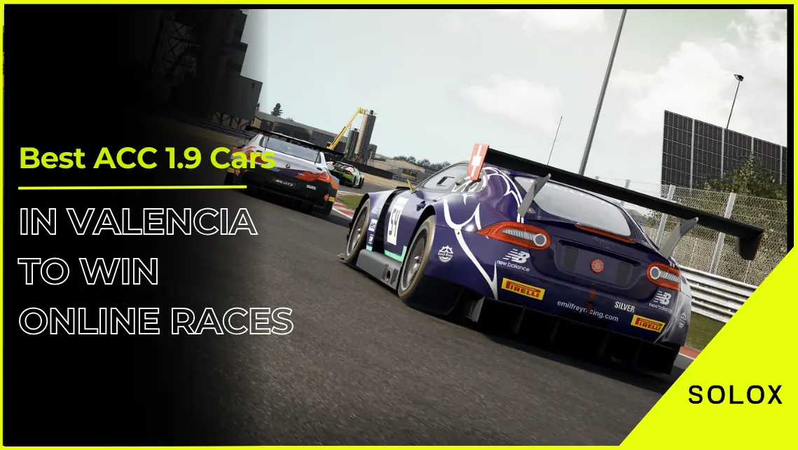 Best ACC 1.9 Cars in Valencia To Win Online Races
