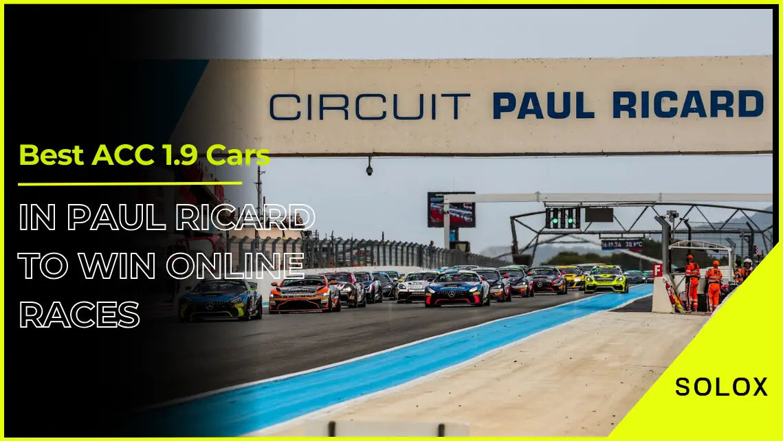 Best ACC 1.9 Cars in Paul Ricard To Win Online Races