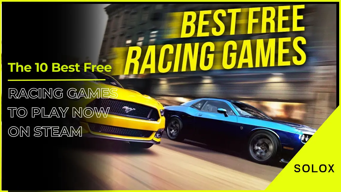 The 10 Best Free Racing Games to Play Now on Steam