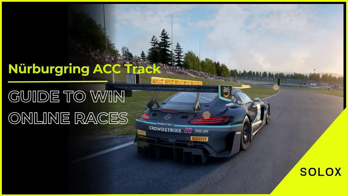 Nürburgring ACC Track Guide to Win Online Races