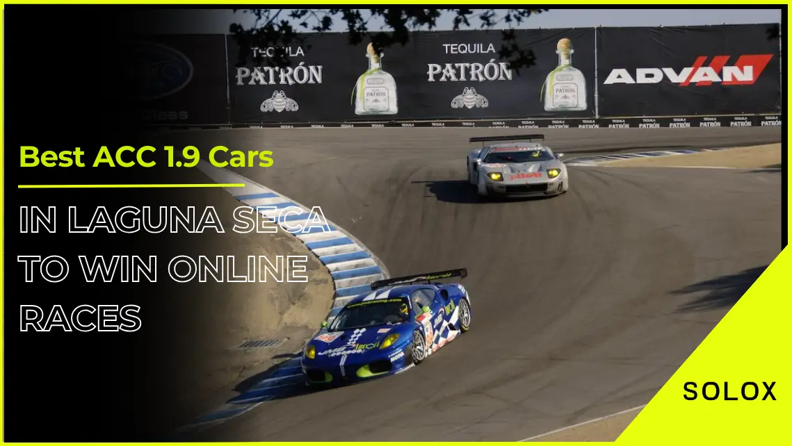 Best ACC 1.9 Cars in Laguna Seca To Win Online Races