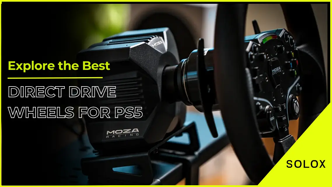 Explore the Best Direct Drive Wheels for PS5