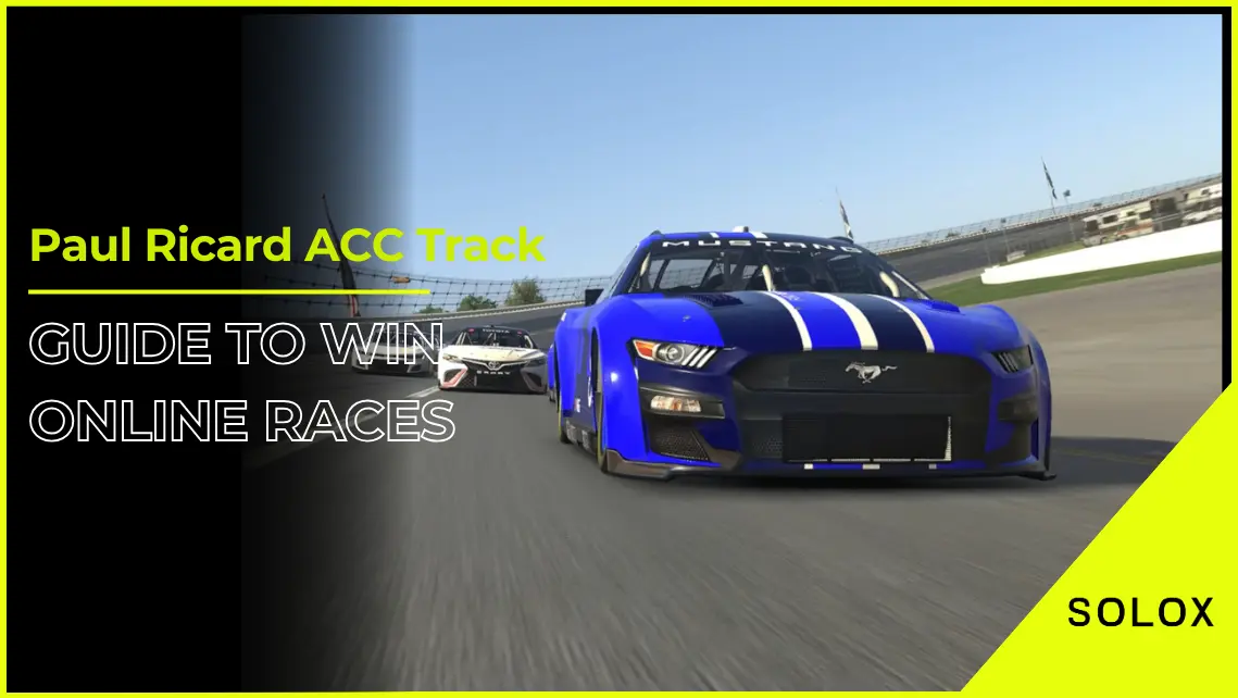 Paul Ricard ACC Track Guide To Win Online Races