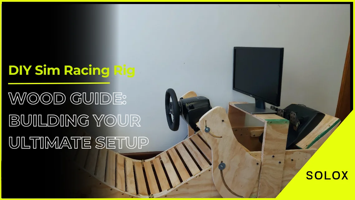 DIY Sim Racing Rig Wood Guide: Building Your Ultimate Setup