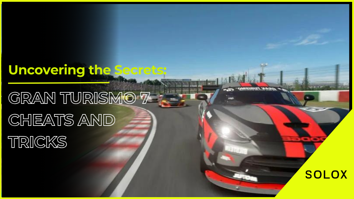 Uncovering the Secrets: Gran Turismo 7 Cheats and Tricks