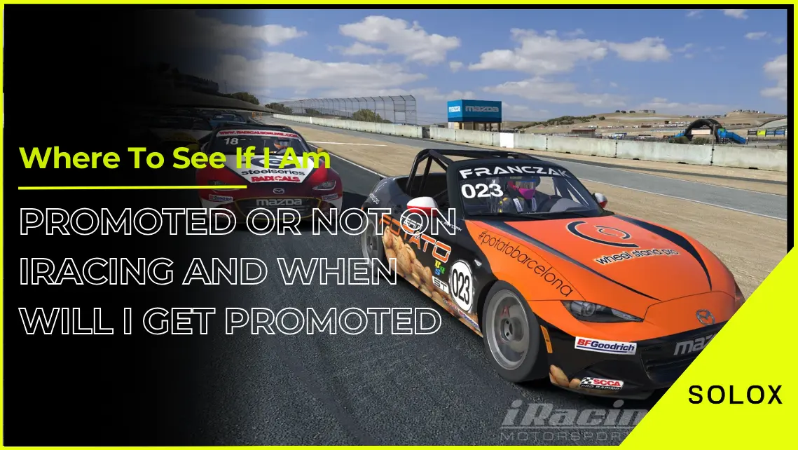 Where To See If I Am Promoted Or Not on iRacing And When Will I Get Promoted