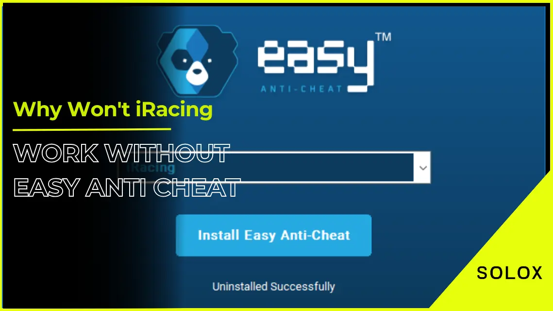 Why Won't iRacing Work Without Easy Anti Cheat