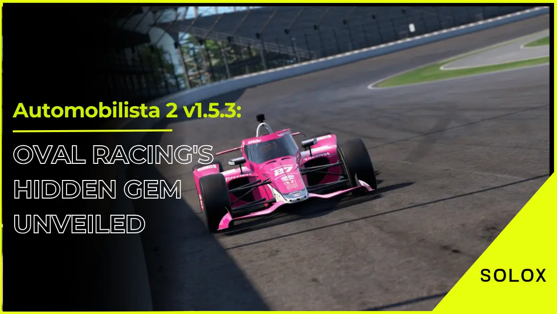 Automobilista 2 v1.5.3: Oval Racing's Hidden Gem Unveiled