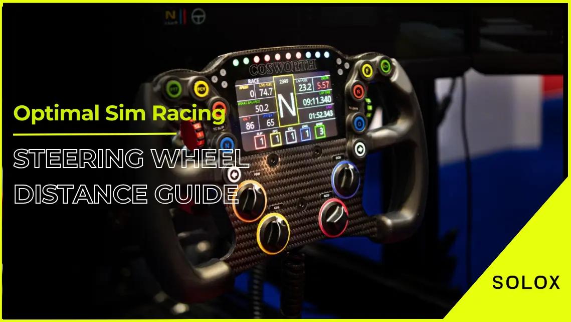 Optimal Sim Racing Steering Wheel Distance Guide