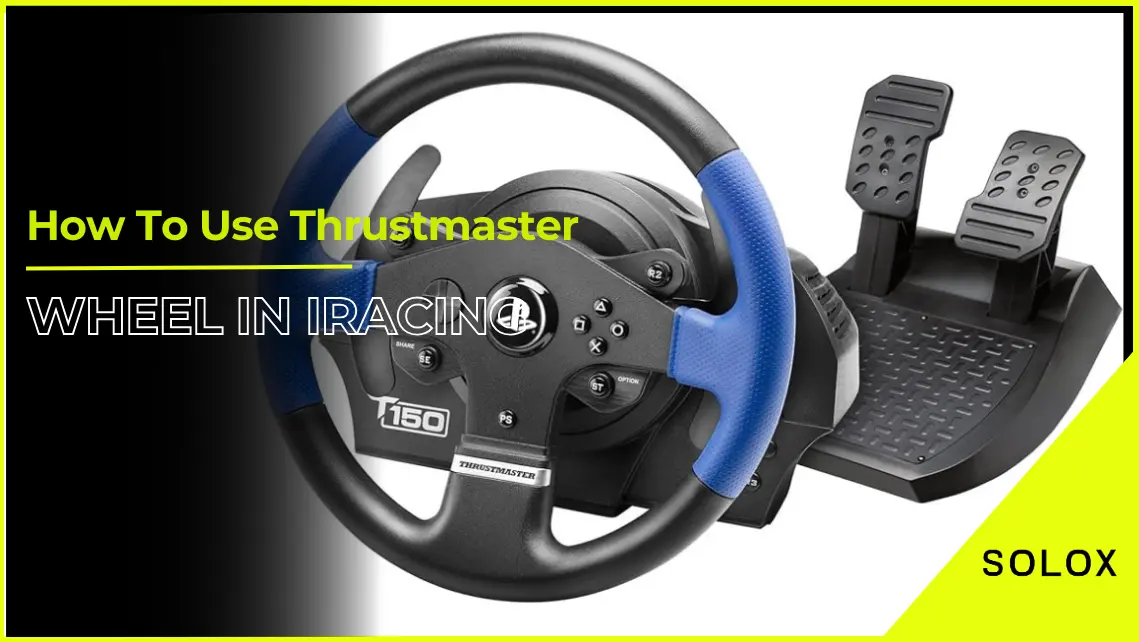 How To Use Thrustmaster Wheel In iRacing