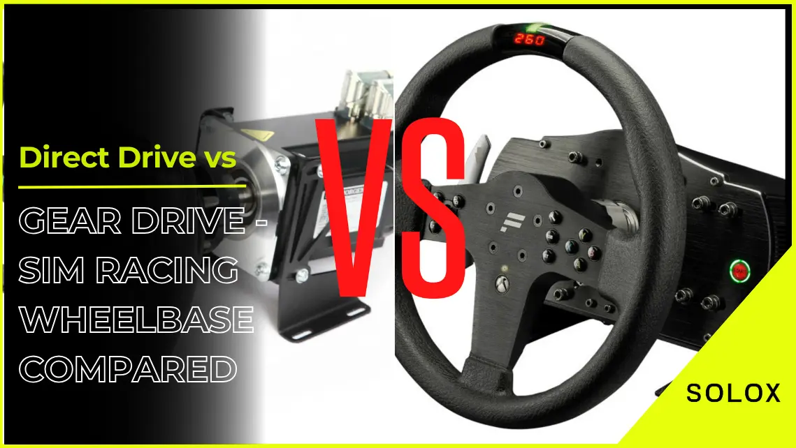 Direct Drive vs Gear Drive - Sim Racing Wheelbase Compared